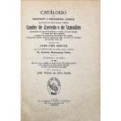 SANTOS, José dos. -  CATÁLOGO DA IMPORTANTE E PRECIOSA LIVRARIA QUE PERTENCEU AOS NOTAVEIS ESCRITORES E BIBLIÓFILOS CONDES DE AZEVEDO E DE SAMODÃES. Vol. I (e II). 