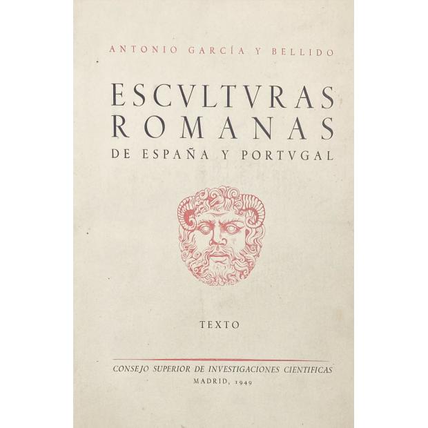 BELLIDO, Garcia. - ESCULTURAS ROMANAS DE ESPAÑA Y PORTUGAL. Vol. I - Texto. Vol. II - Laminas. 