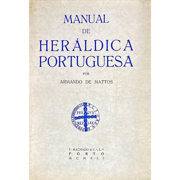 MATTOS, Armando de. - MANUAL DE HERÁLDICA PORTUGUESA. 
